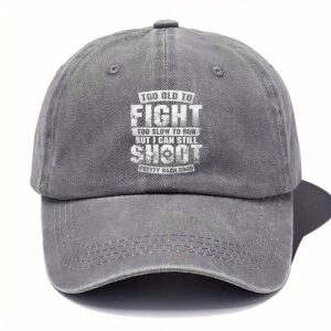 "Too Old To Fight..." Cap